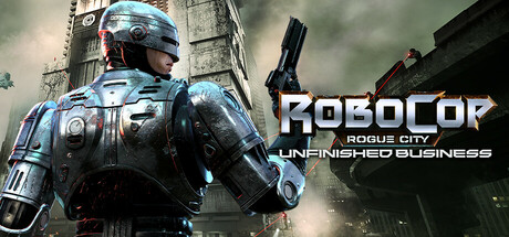 机械战警：暴戾都市 未竟之事/RoboCop: Rogue City - Unfinished Business