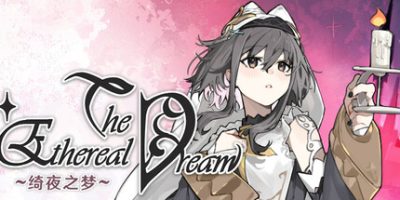 绮夜之梦|官方中文|The Ethereal Dream|
