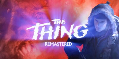 怪形：重制版|v20250403|官方英文|支持手柄|The Thing: Remastered|