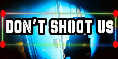 不要向我们开枪|官方中文|支持手柄|DON'T SHOOT US|
