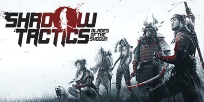 影子战术：将军之刃|V3.2.25+全DLC|官方中文|支持手柄|Shadow Tactics: Blades of the Shogun|