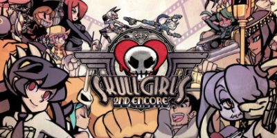 骷髅女孩：重返|官方英文|Skullgirls 2nd Encore|骷髅女孩：二度返场|