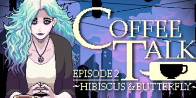 咖啡心语第二集：洛神花与蝴蝶|v1.051|官方中文|Coffee Talk Episode 2: Hibiscus & Butterfly/咖啡心语 第二章 洛神花与蝴蝶|
