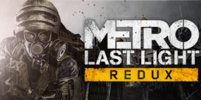 地铁：最后的曙光重置版/Metro: Last Light Redux|