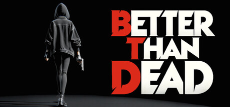 胜过死亡|Better Than Dead|Build.23200060|容量10.1GB|官方简体中文|支持键盘.鼠标