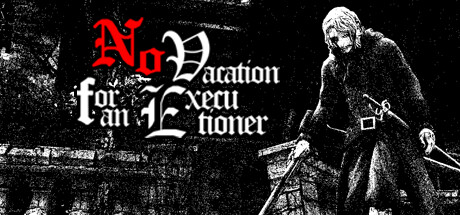 刽子手无假期/No Vacation for an Executioner|VIP4
