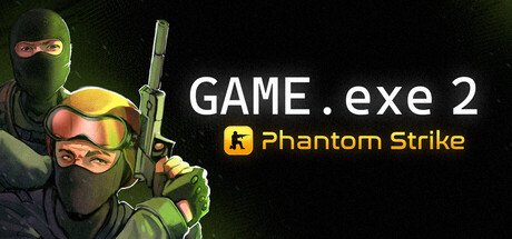 Game.exe 2：幻影突击|GAME.exe 2 – Phantom Strike|Build.23526874|容量276.45MB|官方简体中文|支持键盘.鼠标